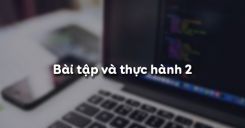 Bài tập và thực hành 2