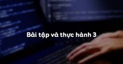 Bài tập và thực hành 3