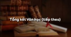 Tổng kết Văn học (tiếp theo)