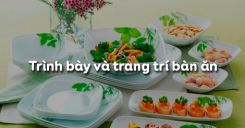 Bài 6: Trình bày và trang trí bàn ăn