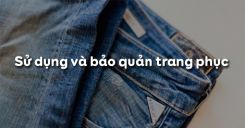 Bài 4: Sử dụng và bảo quản trang phục