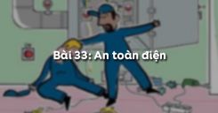 Bài 33: An toàn điện