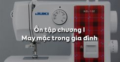 Bài 8: Ôn tập chương I - May mặc trong gia đình