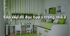 Bài 8: Sắp xếp đồ đạc hợp lí trong nhà ở
