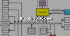Bài 55: Sơ đồ điện