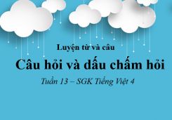 Luyện từ và câu: Câu hỏi và dấu chấm hỏi