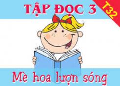 Tập đọc: Mè hoa lượn sóng