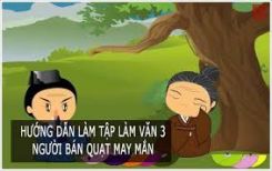Tập làm văn Nghe - kể: Người bán quạt may mắn