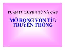 Luyện từ và câu Mở rộng vốn từ: Truyền thống