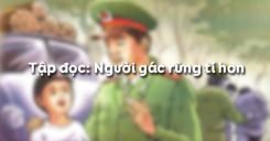 Tập đọc: Người gác rừng tí hon