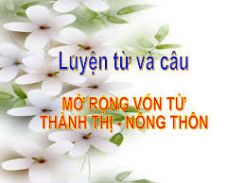 Luyện từ và câu Mở rộng vốn từ: Thành thị - Nông thôn và Dấu phẩy