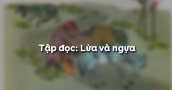 Tập đọc: Lừa và ngựa