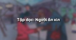 Tập đọc: Người ăn xin