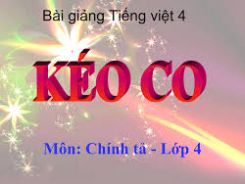 Chính tả Nghe - viết: Kéo co
