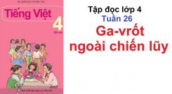 Tập đọc: Ga-vrốt ngoài chiến lũy