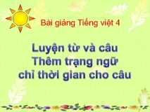 Luyện từ và câu: Thêm trạng ngữ chỉ mục đích cho câu