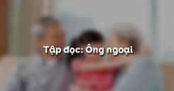 Tập đọc: Ông ngoại