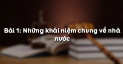 Bài 1: Khái niệm và đặc trưng của nhà nước