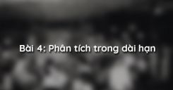 Bài 4: Phân tích trong dài hạn