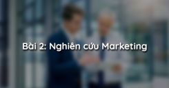 Bài 2: Nghiên cứu Marketing