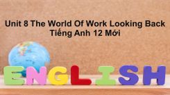 Unit 8: The World Of Work - Looking Back