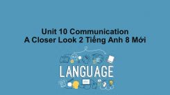 Unit 10: Communication - A Closer Look 2