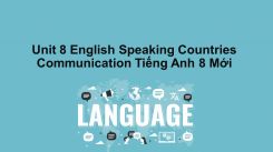 Unit 8: English Speaking Countries - Communication