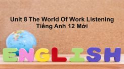 Unit 8: The World Of Work - Listening
