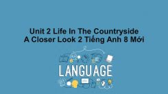 Unit 2: Life In The Countryside - A Closer Look 2