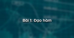 Bài 1: Đạo hàm