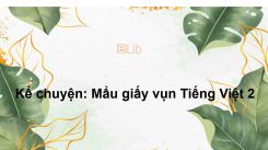 Kể chuyện: Mẩu giấy vụn