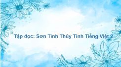 Tập đọc: Sơn Tinh Thủy Tinh