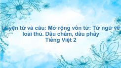Luyện từ và câu: Mở rộng vốn từ: Từ ngữ về loài thú. Dấu chấm, dấu phẩy