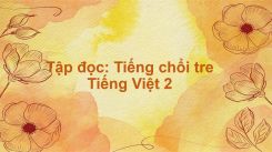 Tập đọc: Tiếng chổi tre