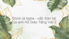 Chính tả Nghe - viết: Đàn bê của anh Hồ Giáo