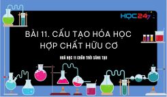 Bài 11: Cấu tạo hoá học hợp chất hữu cơ
