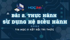 Bài 2. Thực hành sử dụng hệ điều hành