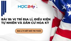 Bài 18: Vị trí địa lý, điều kiện tự nhiên và dân cư Hoa Kỳ