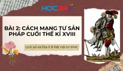 Bài 2: Cách mạng tư sản Pháp cuối thế kỉ XVIII