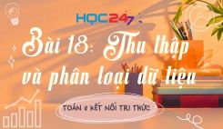 Bài 18: Thu thập và phân loại dữ liệu