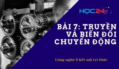 Bài 7: Truyền và biến đổi chuyển động
