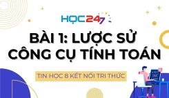 Bài 1: Lược sử công cụ tính toán