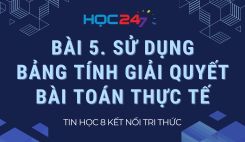 Bài 5. Sử dụng bảng tính giải quyết bài toán thực tế