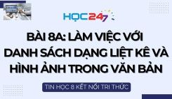 Bài 8a: Làm việc với danh sách dạng liệt kê và hình ảnh trong văn bản