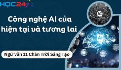 Công nghệ AI của hiện tại và tương lai