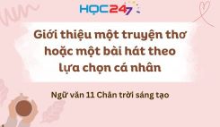 Giới thiệu một truyện thơ hoặc một bài hát theo lựa chọn cá nhân