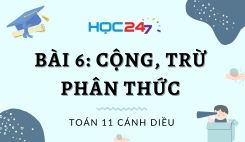 Bài 6: Cộng, trừ phân thức