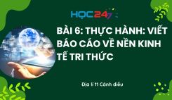 Bài 6: Thực hành: Viết báo cáo về nền kinh tế tri thức