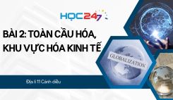 Bài 2: Toàn cầu hóa, khu vực hóa kinh tế