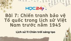 Bài 7: Chiến tranh bảo vệ Tổ quốc trong lịch sử Việt Nam trước năm 1945